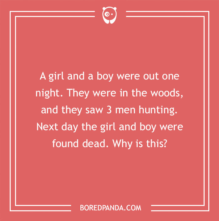 M****r mystery riddle about a girl and a boy found dead after seeing hunters in the woods.