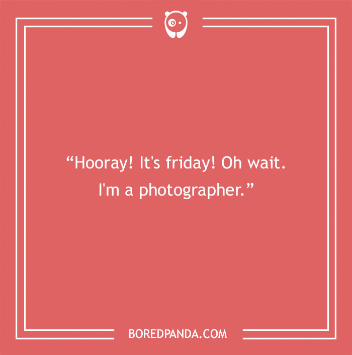 115 Photography Jokes That Shutterbugs Will Be Fond Of