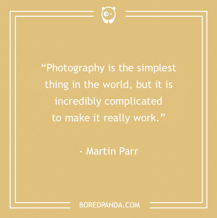 144 Inspiring Photography Quotes To Pause And Take A Photo - 36