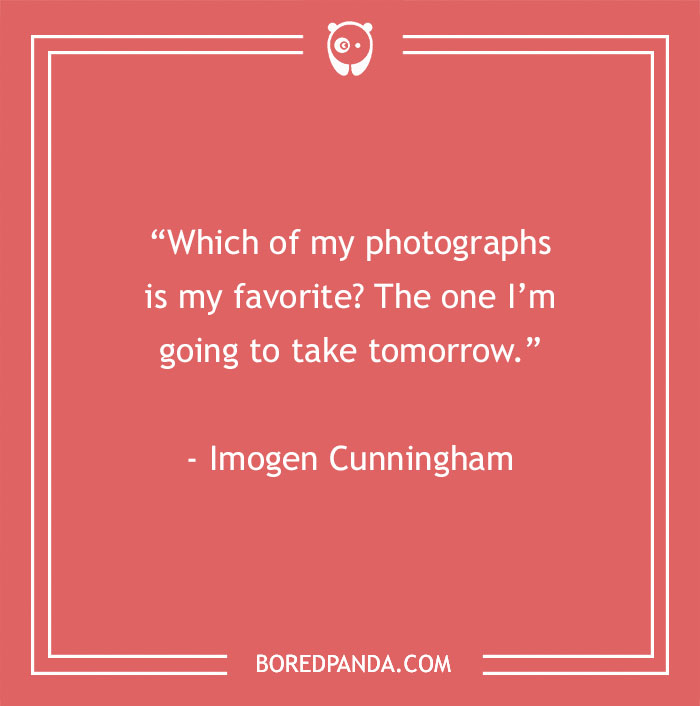 144 Inspiring Photography Quotes To Pause And Take A Photo - 21