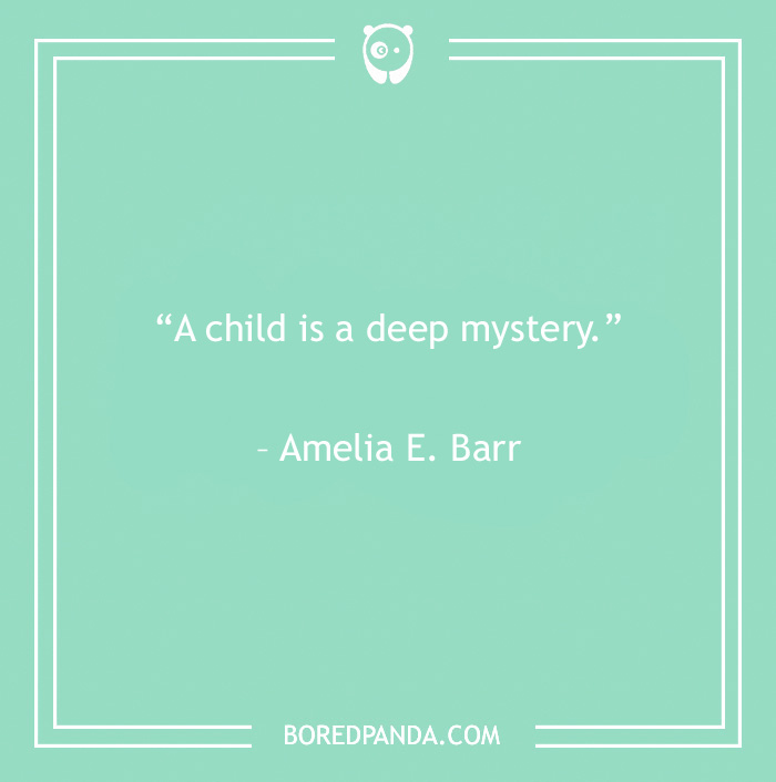 Quotes About Children For An Inspired Relationship With Your Kid