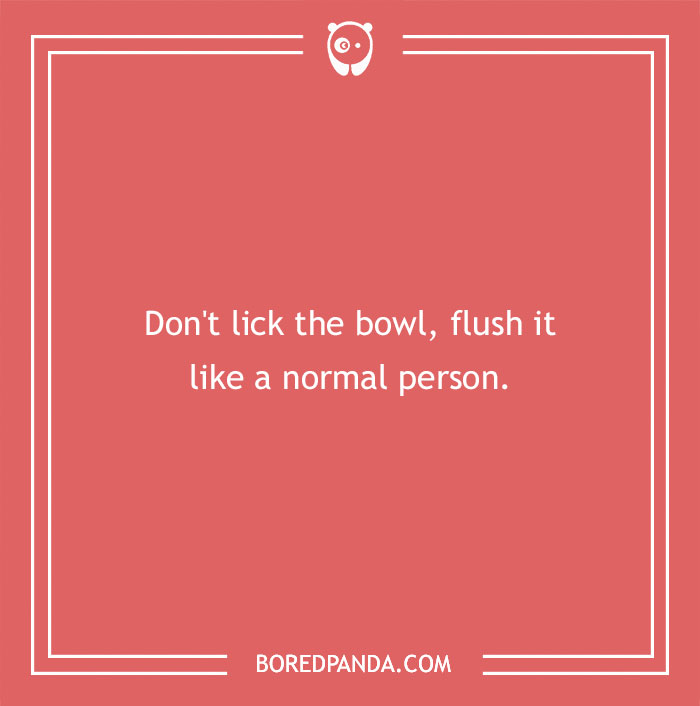 Advice about licking bowl