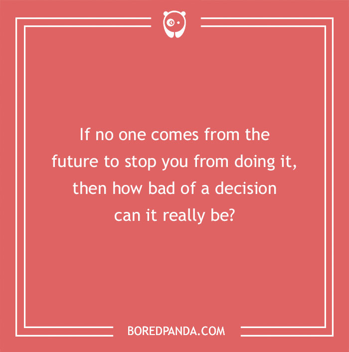 Advice about future and bad decisions