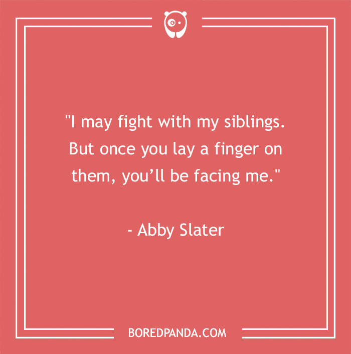 157 Sibling Quotes That Are A Real Celebration Of Brothers & Sisters - 1