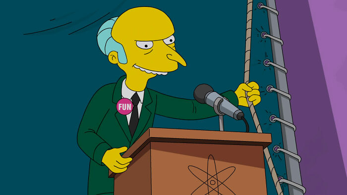 Mr. Burns speaking from Simpsons