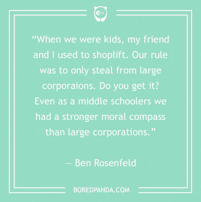 Ben Rosenfeld's stand-up comedy joke about childhood and corporations on a teal background.
