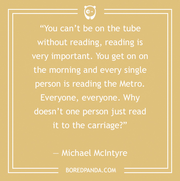 Stand-up comedy joke by a comedian, referencing reading on the tube by Michael McIntyre on a tan background.