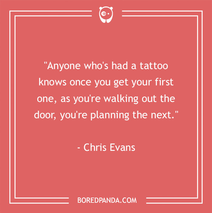 Quote about tattoos by Chris Evans on a red background, highlighting a perspective on body art. - 1