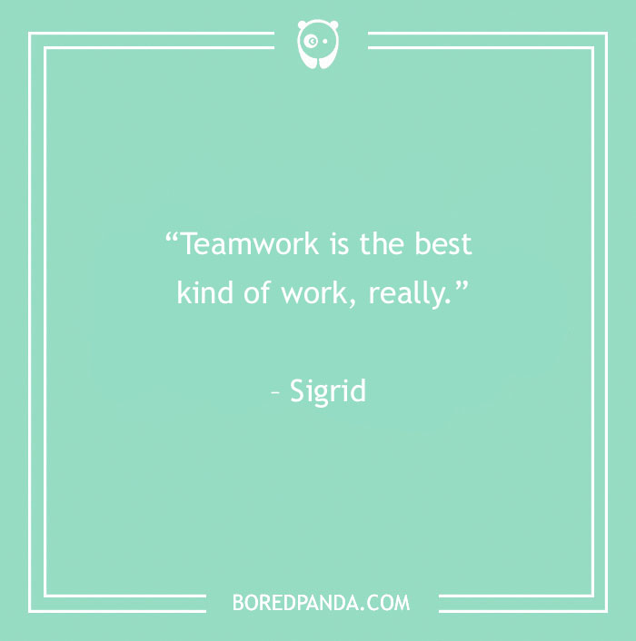 134 Best Teamwork Quotes That Will Inspire You To Work Hand In Hand - 29