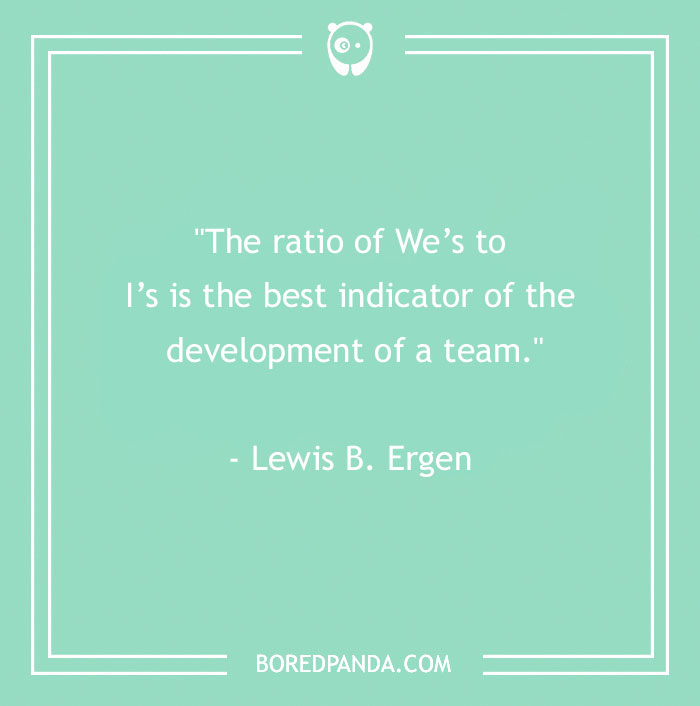 134 Best Teamwork Quotes That Will Inspire You To Work Hand In Hand - 15