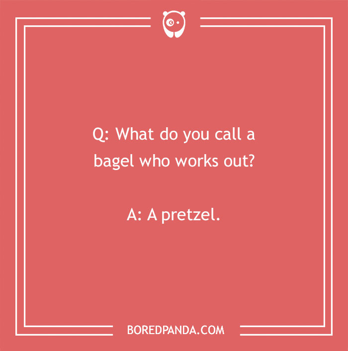 Text image with a 'What Do You Call?' joke about a workout bagel called a pretzel.