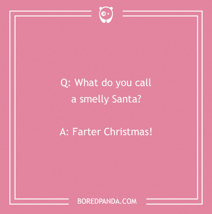 Pink background with a "What do you call" joke about a smelly Santa: Farter Christmas.