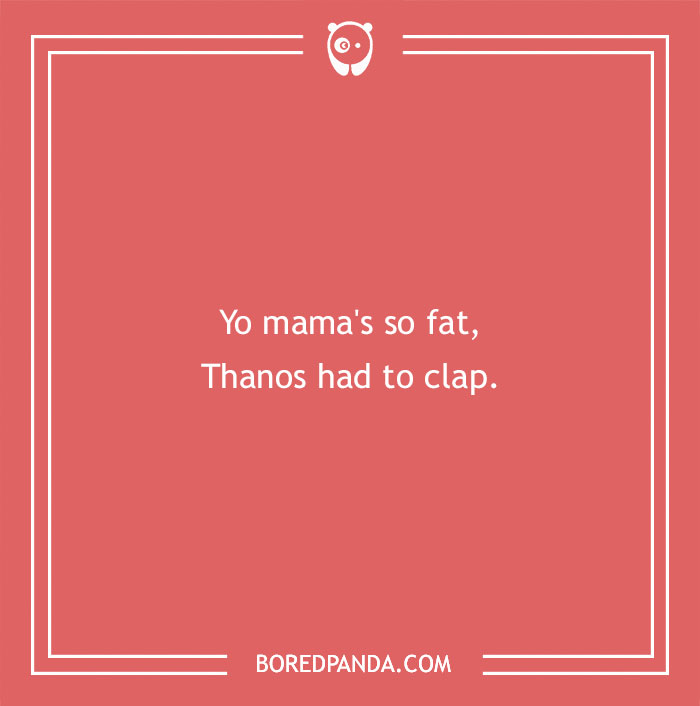 "Yo mama joke on a red background: 'Yo mama's so fat, Thanos had to clap.'"
