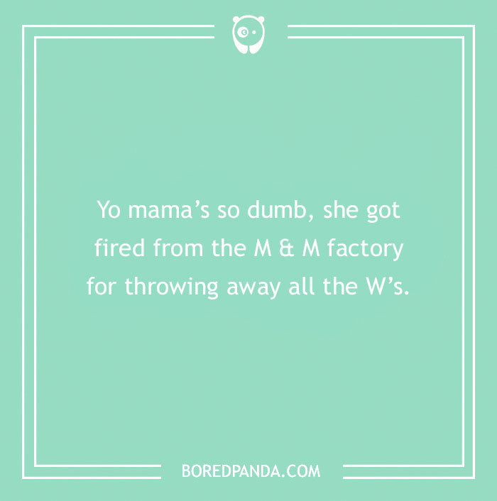 Funny Yo Mama joke about getting fired from M&M factory for discarding W's, on a green background with BoredPanda logo.
