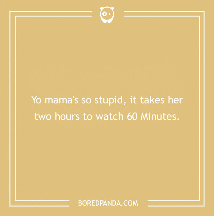 Text on a poster with a yo mama joke about watching 60 Minutes.