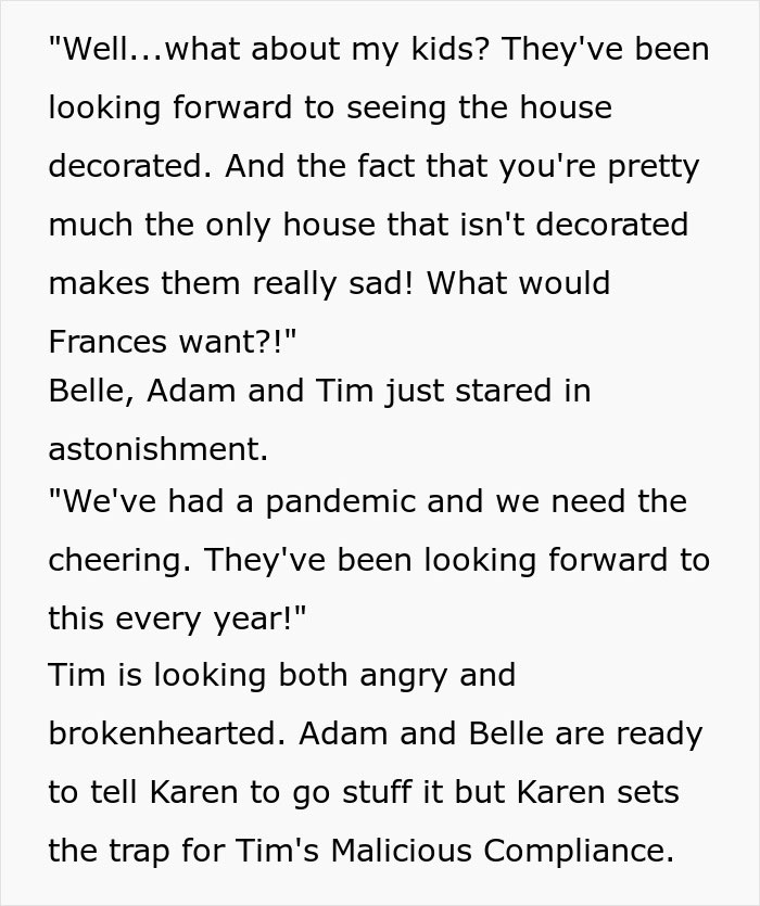 Karen Demands Grieving Neighbor Put Up Christmas Decor For Her Kids, He Maliciously Complies Karen Demands Grieving Neighbor Put Up Christmas Decor For Her Kids, He Maliciously Complies