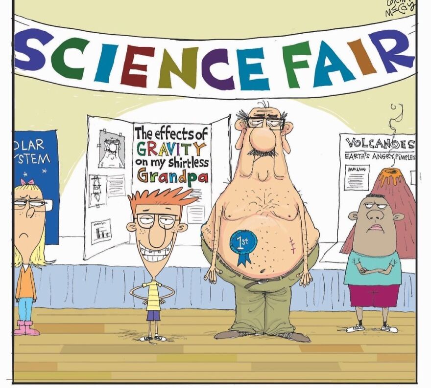 Funny one-panel comic showing a science fair project about gravity on a shirtless grandpa with quirky characters.