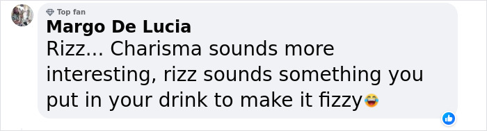 "Comment on the word 'Rizz' from Oxford University's Word of the Year, humorously comparing it to a fizzy drink. "Comment on the word 'Rizz' from Oxford University's Word of the Year, humorously comparing it to a fizzy drink.
