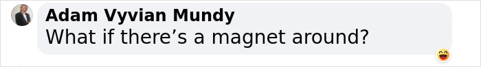 Text message from Adam Vyyvian Mundy reading, "What if there's a magnet around?" with a laughing emoji.