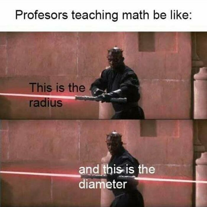Math professor meme humorously explaining radius and diameter with a fictional character's weapon.