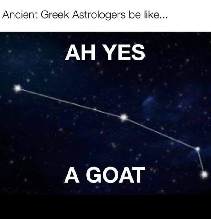 Ancient Greek astrologers joke portraying constellation as a goat, humorously summing up perspectives with physics memes.
