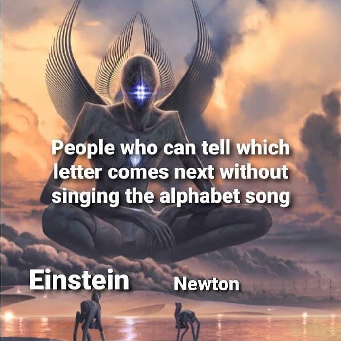 Surreal meme depicting a celestial being labeled as Einstein and Newton with humorous text about the alphabet song.