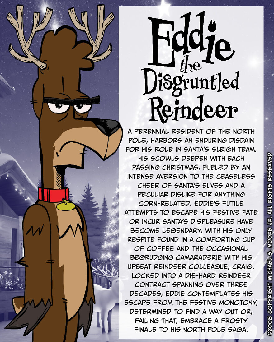 I Made This Comic About Eddie The Disgruntled Reindeer