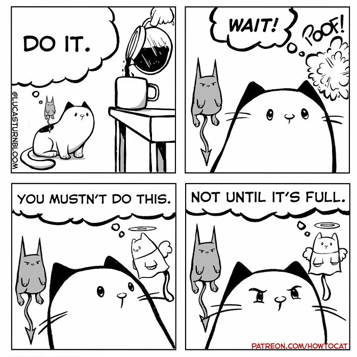 Black and white relatable cat comic showing a cat debating whether to allow coffee to be poured into its cup.