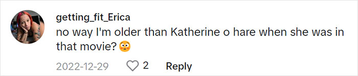 Comment expressing surprise about being older than Catherine O'Hara in "Home Alone.