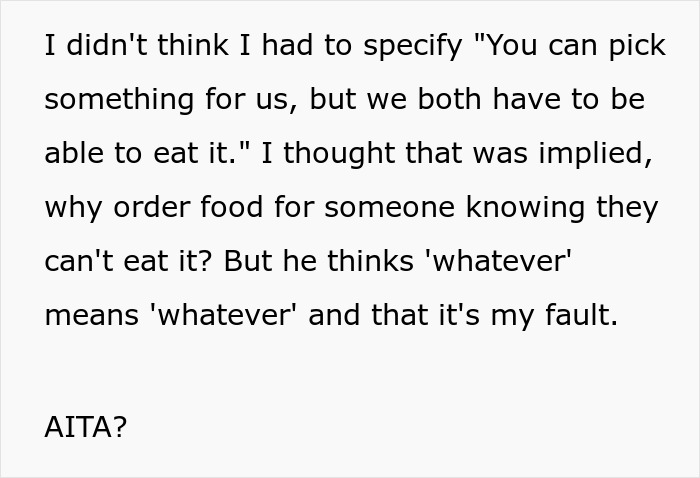“AITA For Telling My Boyfriend To Order 'Whatever He Wants', Then Getting Upset With His Choice?” “AITA For Telling My Boyfriend To Order 'Whatever He Wants', Then Getting Upset With His Choice?”