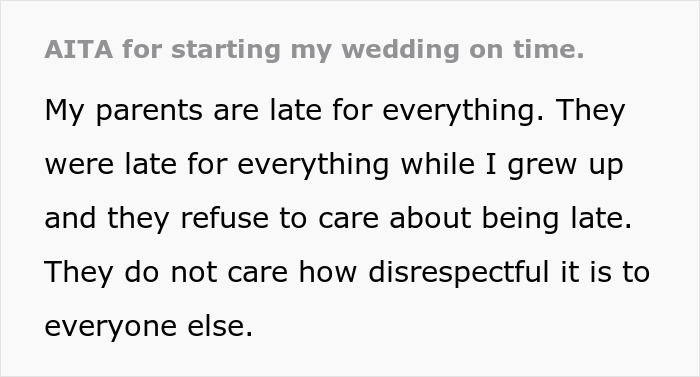 Person Starts Their Wedding On Time, It Offends Their 'Always Late' Parents Who Miss 3/4 Of It