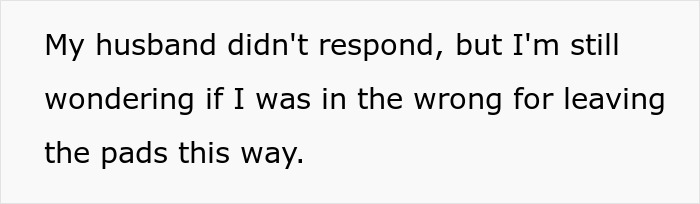 Woman Asks If It's Wrong To Leave Menstrual Pads Out Where A Male Guest Could See Them