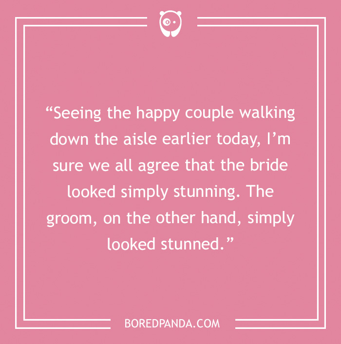 Funny best man speech joke on a pink background about the bride looking stunning and groom looking stunned.