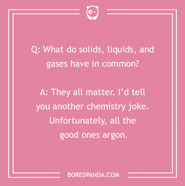 129 Chemistry Jokes That Might Receive A Positive Reaction