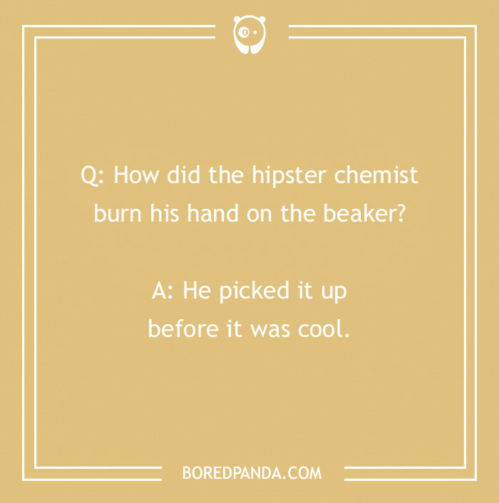 129 Chemistry Jokes That Might Receive A Positive Reaction