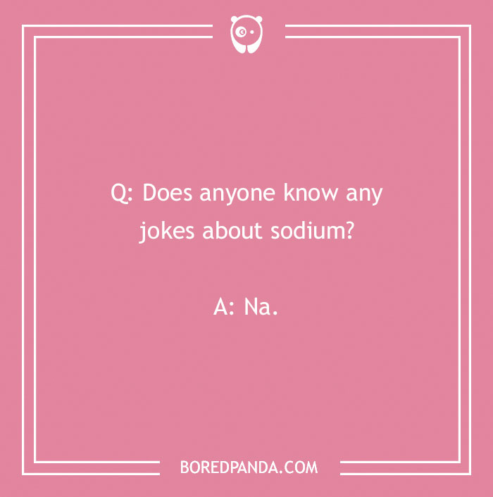 129 Chemistry Jokes That Might Receive A Positive Reaction