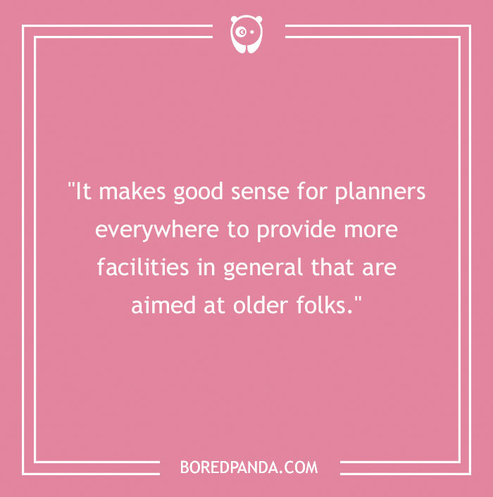 Pink background with a quote about providing more facilities for older folks. Chuck Norris quote theme. - 30