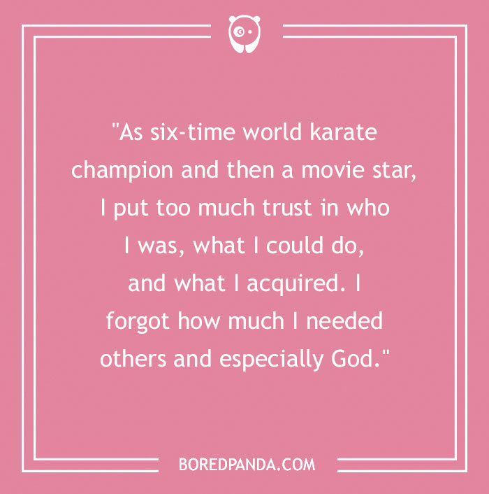 Quote on a pink background from a six-time world karate champion and movie star Chuck Norris. - 22