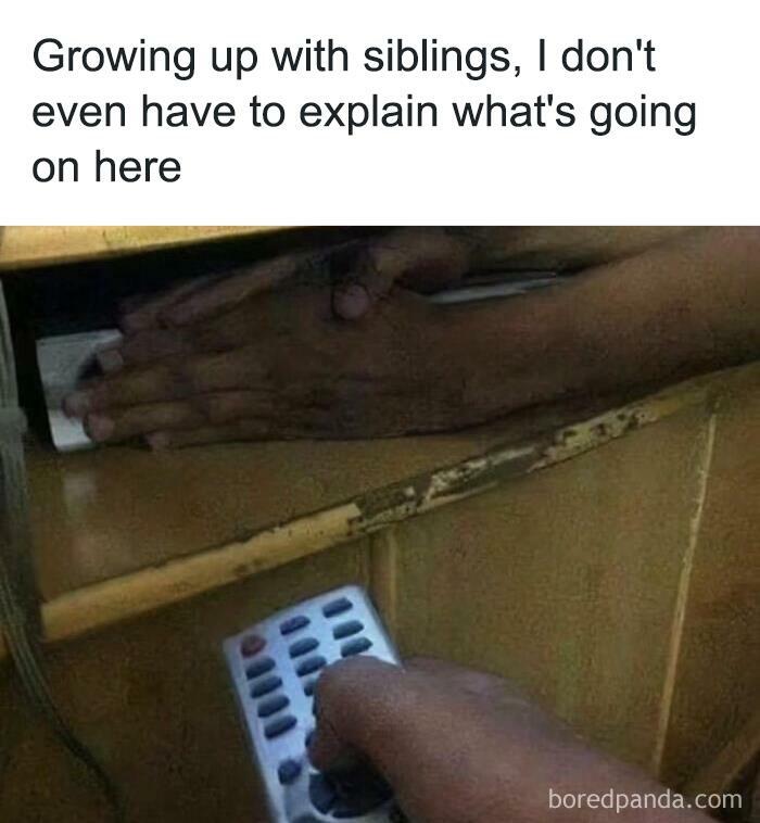 Relatable meme showing hands covering a receiver while another hand holds a remote. Caption: "Growing up with siblings..."