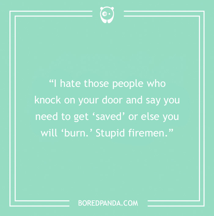 Funny dad joke on a mint green background: "I hate those people who... Stupid firemen."