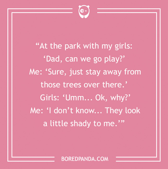 Dad joke about trees looking shady in a park with kids on a pink background.