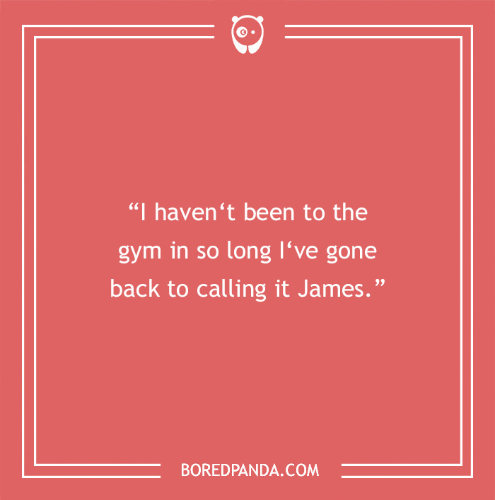 Dad joke about not going to the gym, humorously calling it James, on a red background.