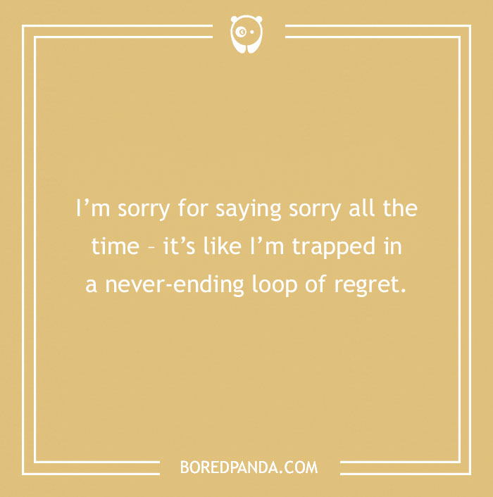 61 Funny Apologies For When You Don't Actually Mean It