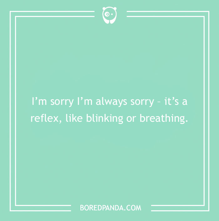 61 Funny Apologies For When You Don't Actually Mean It