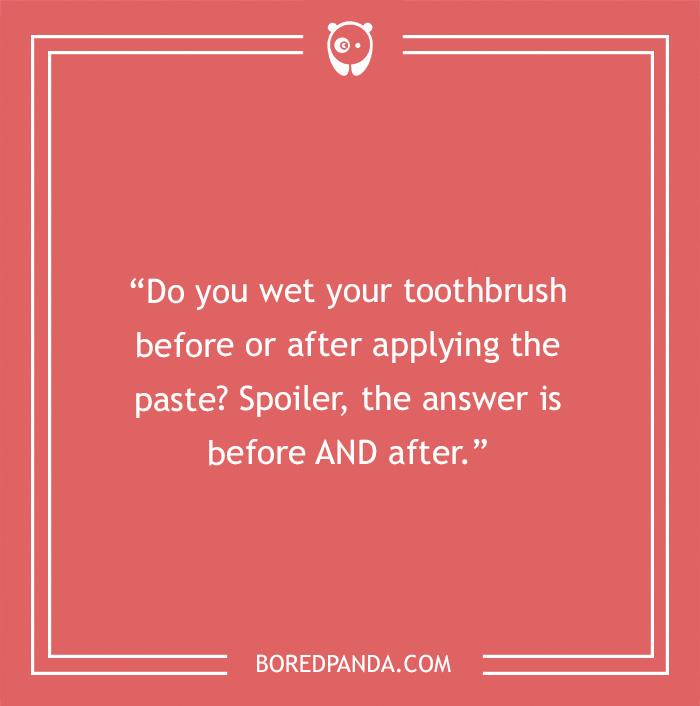 Text on a pink background debates a funny controversial topic: toothbrush wetting before or after paste application.