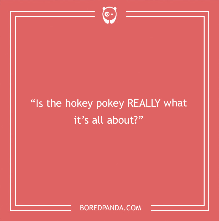 Funny controversial topic questioning the true meaning behind the Hokey Pokey on a pink background.