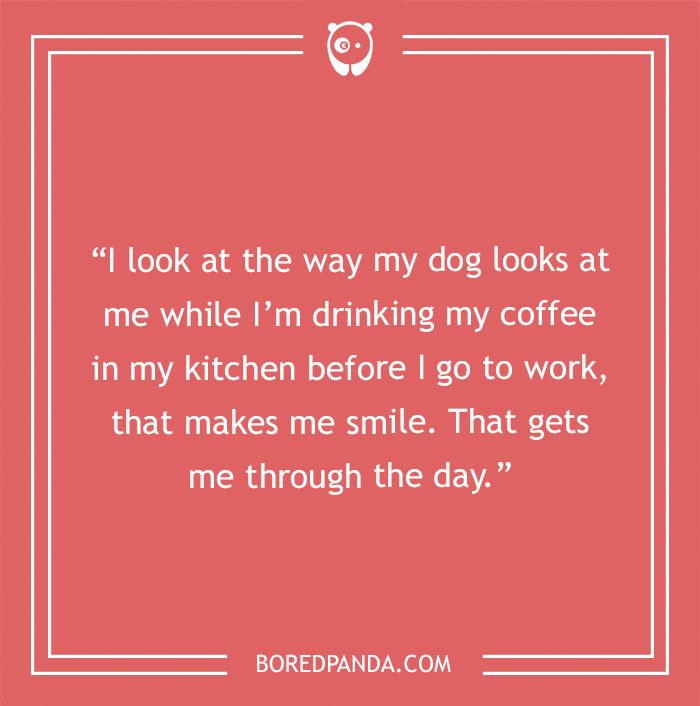 Quote about smiling while drinking coffee in the kitchen with a dog, related to Monday tips for starting the week right.