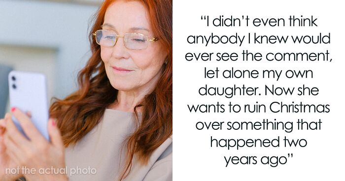 Daughter Decides To Skip Christmas Over Joke Her Mom Made 2 Years Ago, Mom Asks For Advice