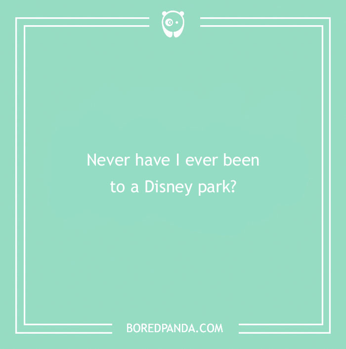 170 "Never Have I Ever" Questions To Reveal Your Friends' Truest Colors