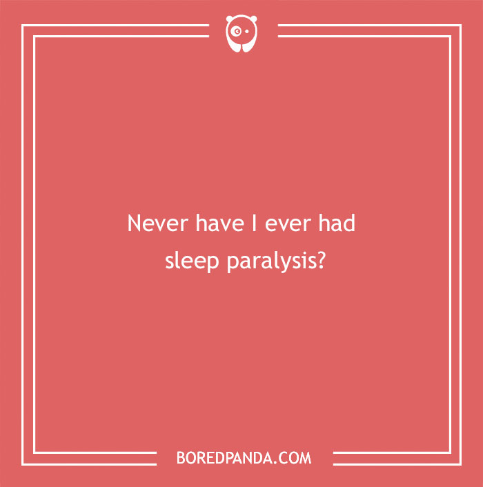 170 "Never Have I Ever" Questions To Reveal Your Friends' Truest Colors